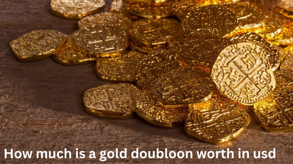 How much is a gold doubloon worth in usd
