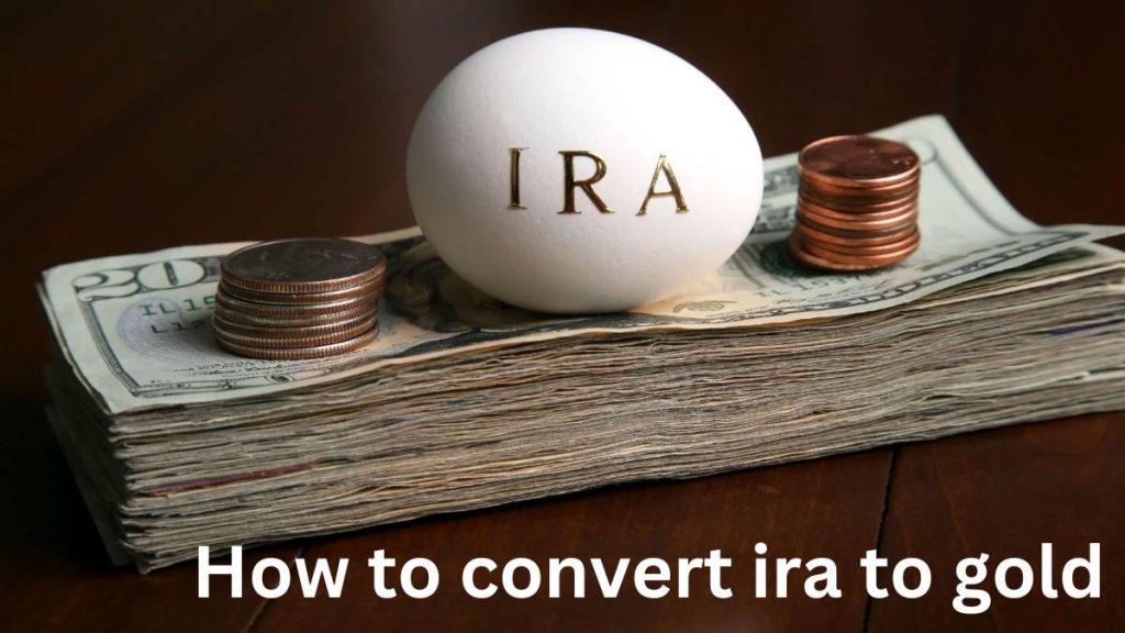 How to convert ira to gold