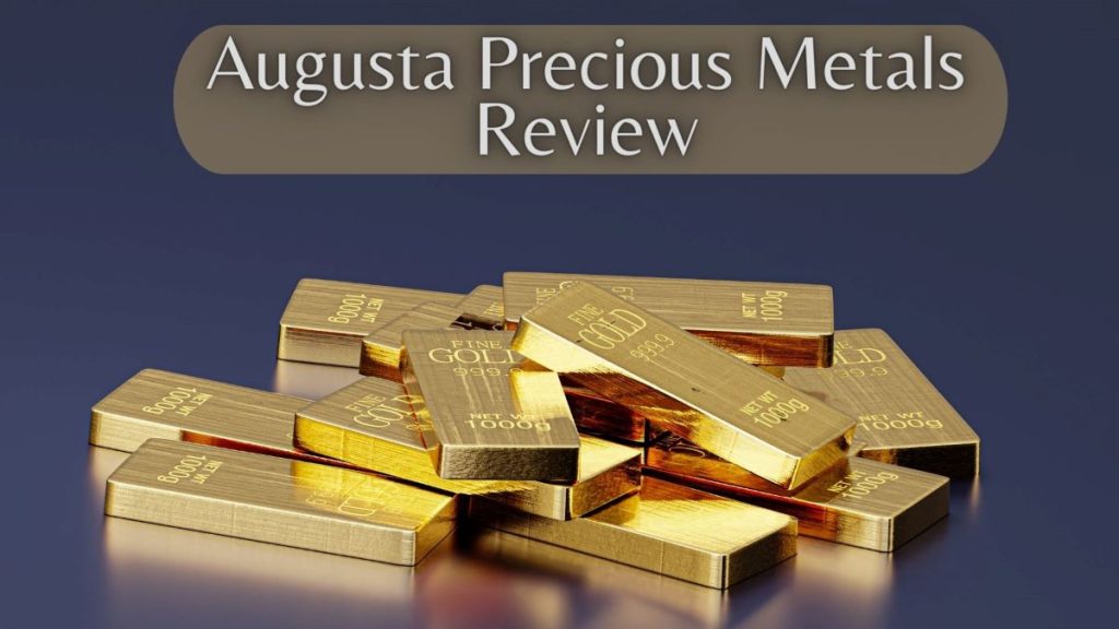 Augusta Precious Metals Review