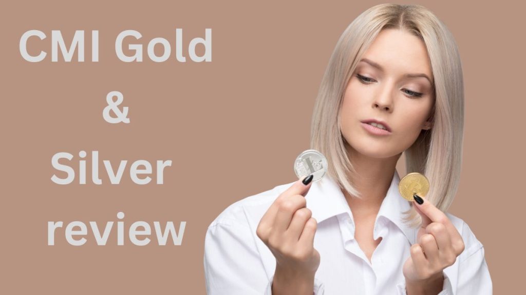 CMI Gold Silver review