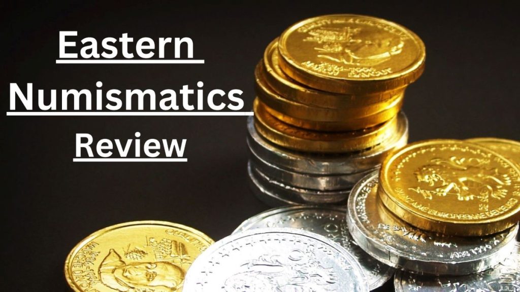Eastern Numismatics review