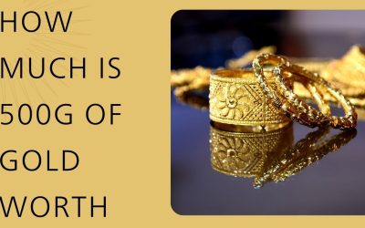 Home 57 How Much Is 500g of Gold Worth: Value of 500g of Gold